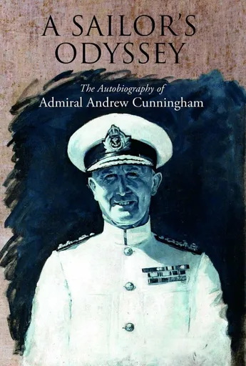 A Sailor's Odyssey - Cunningham Andrew