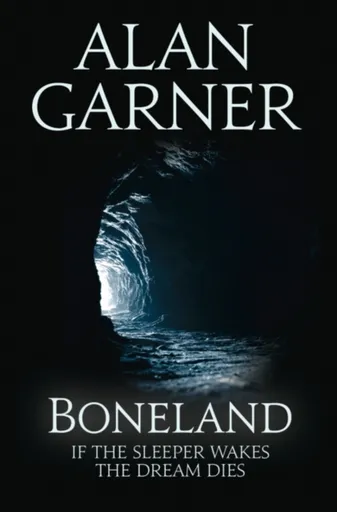 Boneland - Alan Garner