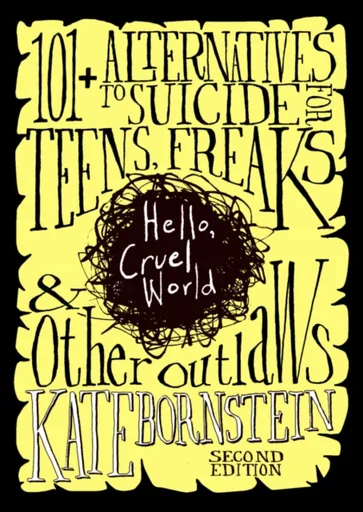 Hello, Cruel World, 2nd Ed. - Kate Bornstein