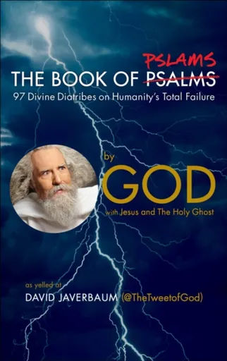 The Book of Pslams - David Javerbaum, The Holy Ghost, Jesus, God