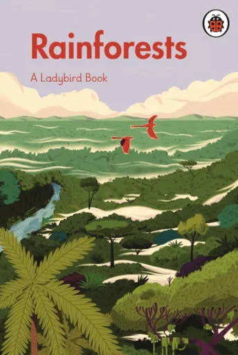 A Ladybird Book: Rainforests - Ladybird