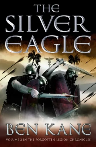 The Silver Eagle - Ben Kane