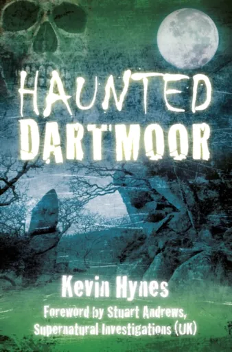 Haunted Dartmoor - Kevin Hynes