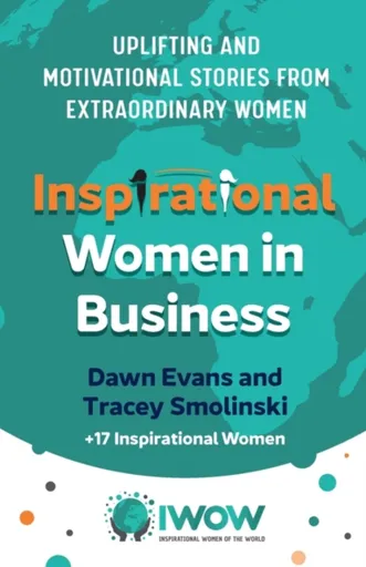 Inspirational Women in Business - Dawn Evans, Tracey Smolinski