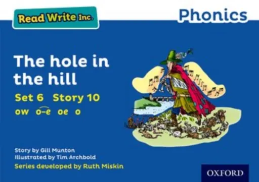 Read Write Inc. Phonics: The Hole in the Hill (Blue Set 6 Storybook 10) - Gill Munton
