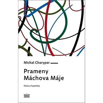 Prameny Máchova Máje (978-80-7470-212-9)