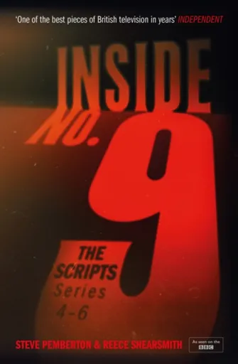 Inside No. 9: The Scripts Series 4-6 - Reece Shearsmith, Steve Pemberton