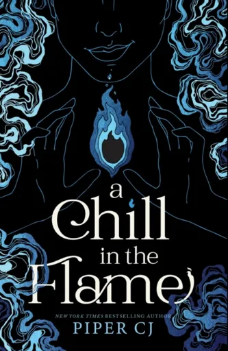 A Chill in the Flame - Piper CJ