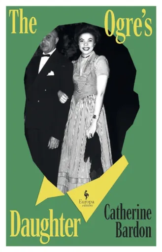 The Ogreâ€™s Daughter - Catherine Bardon