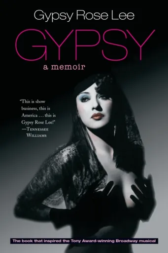 Gypsy - Gypsy Rose Lee