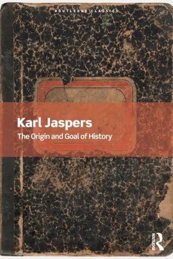 The Origin and Goal of History - Karl Jaspers