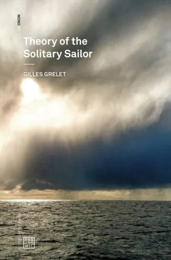 Theory of the Solitary Sailor - Gilles Grelet