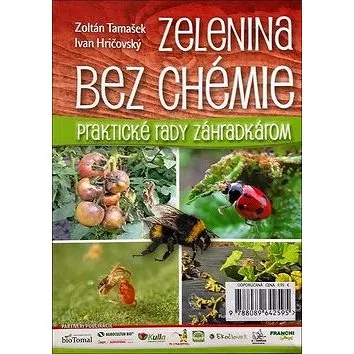 Zelenina bez chémie: Praktické rady záhradkárom (978-80-89642-59-5)