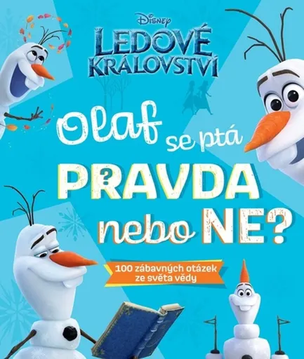 Ledové království – Olaf se ptá PRAVDA nebo NE? - kolektiv autorů