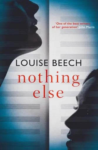 Nothing Else - Louise Beech
