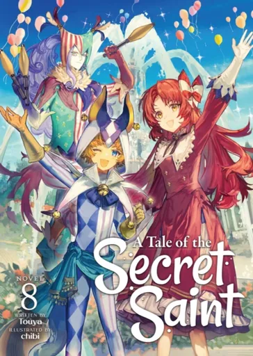 A Tale of the Secret Saint (Light Novel) Vol. 8 - Touya