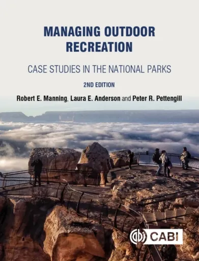 Managing Outdoor Recreation - Laura Ellen Andersonová, Robert  Manning, Peter  Pettengill