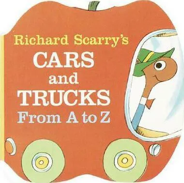 Richard Scarry's Cars and Trucks from A to Z - Richard Scarry