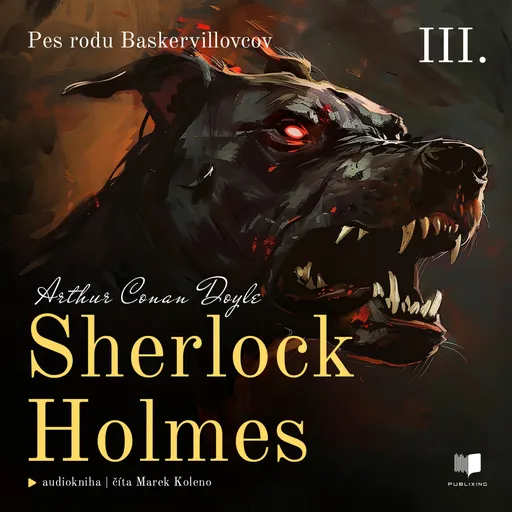 Sherlock Holmes 3: Pes rodu Baskervillovcov - Sir Arthur Conan Doyle - audiokniha