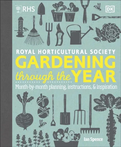 RHS Gardening Through the Year - Spence Ian