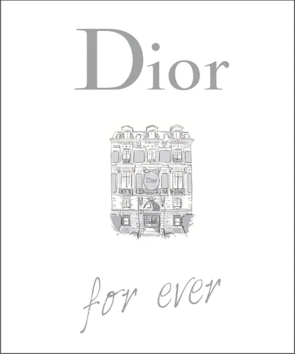Dior for ever - Catherine Ormen
