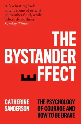 The Bystander Effect - Catherine Sanderson