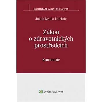 Zákon o zdravotnických prostředcích: č. 268/2014 Sb. - Komentář (978-80-7552-415-7)