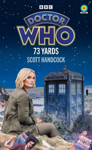 Doctor Who: 73 Yards (Target Collection) - Scott Handcock