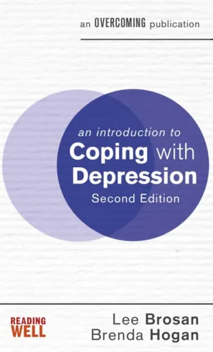 An Introduction to Coping with Depression, 2nd Edition - Brenda Hogan, Lee Brosan