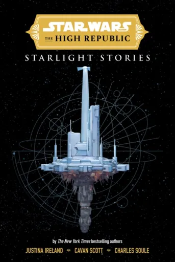 Star Wars Insider: The High Republic: Starlight Stories (Trade Edition) - Charles Soule, Cavan Scott, Justina Ireland