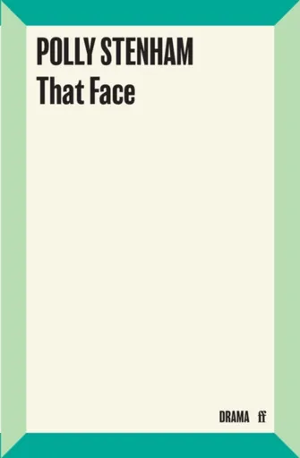 That Face - Polly Stenham