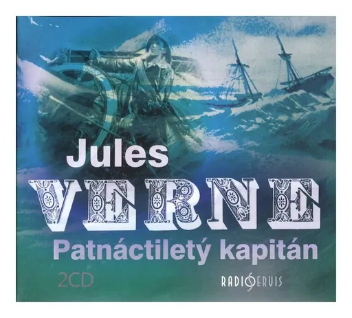 Patnáctiletý kapitán (Jules Verne-Různí interpreti) (2 CD) - rozhlasová dramatizace