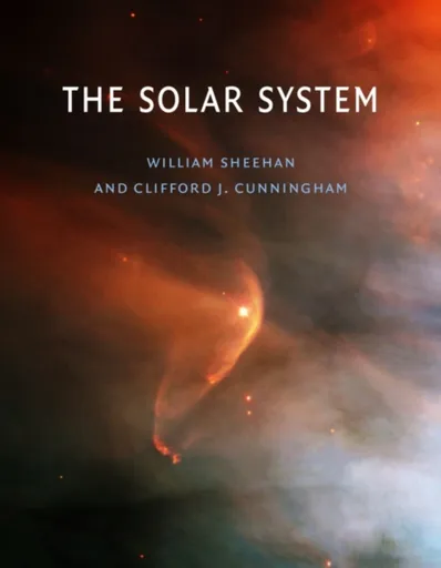 The Solar System - Clifford J. Cunningham, William Sheehan