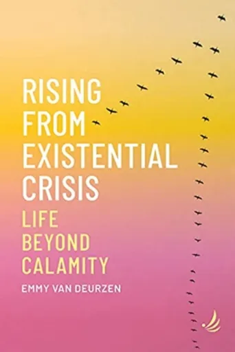 Rising from Existential Crisis - Emmy van Deurzen