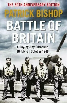 Battle of Britain - Patrick Bishop
