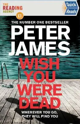 Wish You Were Dead: Quick Reads - Peter James