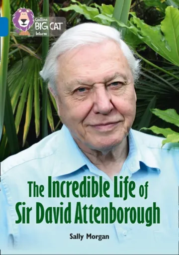 The Incredible Life of Sir David Attenborough - Sally Morganová