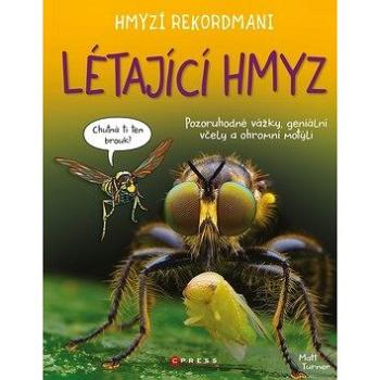 Hmyzí rekordmani Létající hmyz (978-80-264-2987-6)