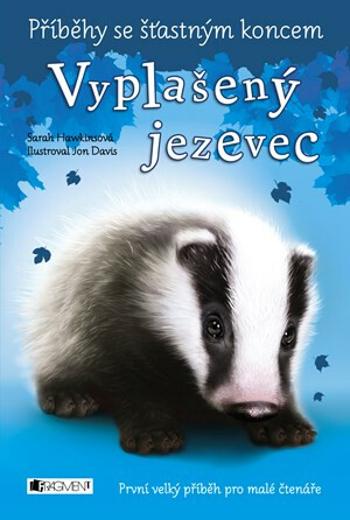 Příběhy se šťastným koncem: Vyplašený jezevec - Jon Davis, Sarah Hawkins