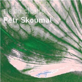 Skoumal Petr: Nebo cibule - CD (MAM318-2)