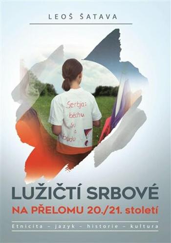 Lužičtí srbové na přelomu 20./21.století - Leoš Šatava