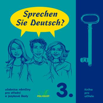 Sprechen Sie Deutsch - 3 kniha pro učitele - Richard Fischer