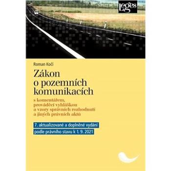 Zákon o pozemních komunikacích: s komentářem, prováděcí vyhláškou a vzory správních rozhodnutí (978-80-7502-534-0)