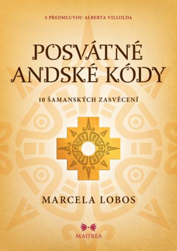 Posvátné andské kódy - Marcela Lobos - e-kniha