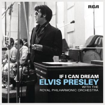 Elvis Presley If I Can Dream: Elvis Presley With the Royal Philharmonic Orchestra (2 LP)