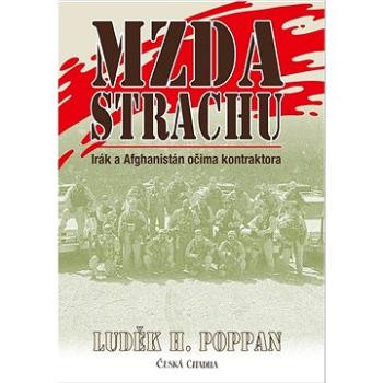 Mzda strachu: Irák a Afghanistán očima kontraktora (978-80-88382-23-2)