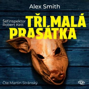 Tři malá prasátka - Alexander Gordon Smith - audiokniha