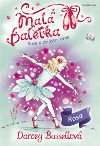 Malá baletka Rosa a zvláštní cena - Darcey Bussellová