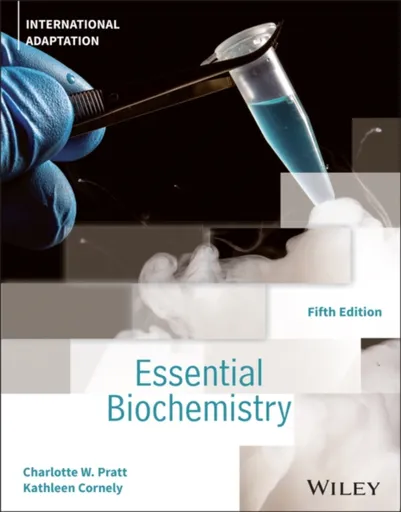 Essential Biochemistry, International Adaptation - Charlotte W.  Pratt, Kathleen  Cornely