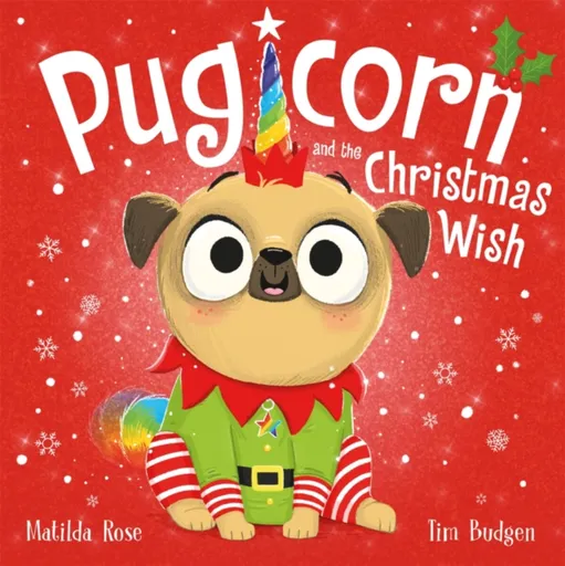 The Magic Pet Shop: Pugicorn and the Christmas Wish - Matilda Rose